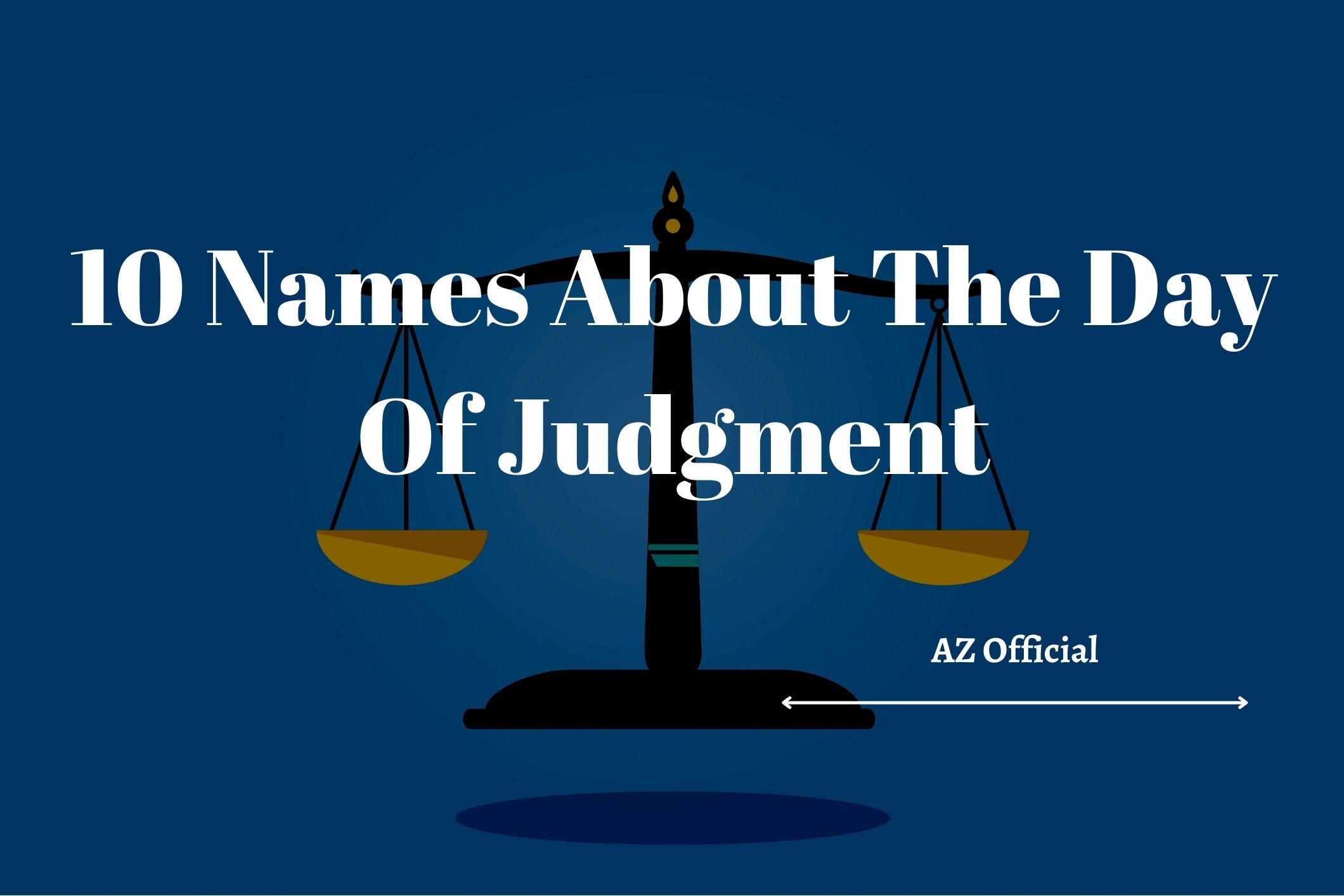 10 Names About the Day of Judgment