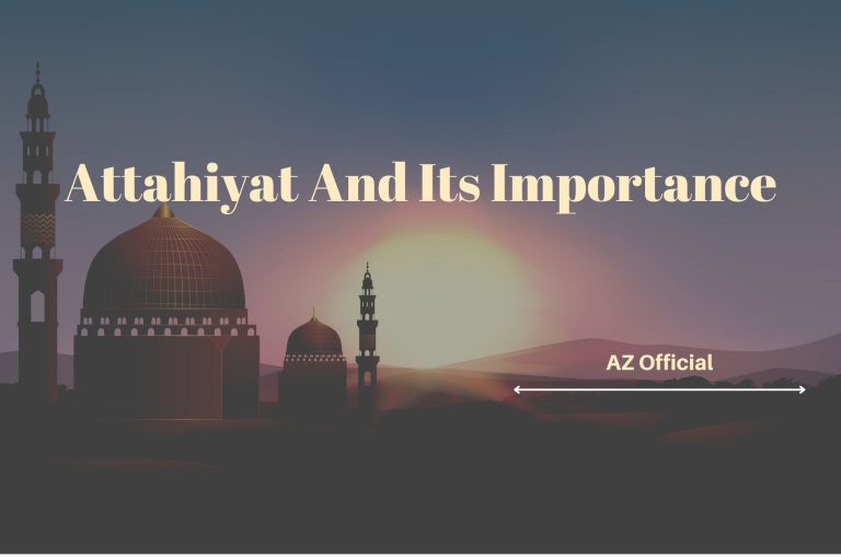 Attahiyat And Its Importance