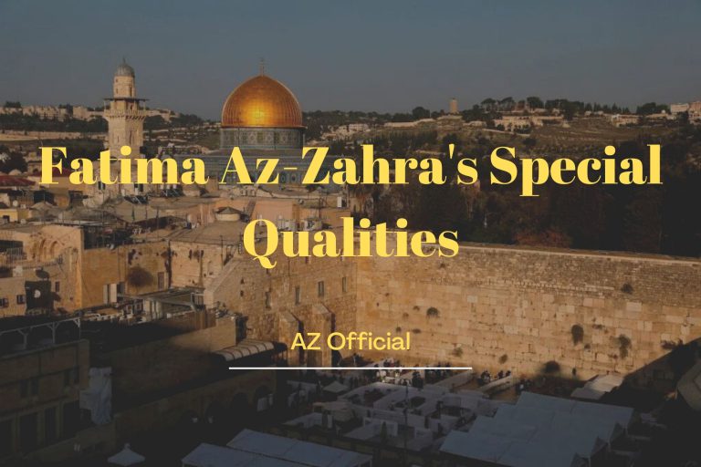 Fatima Zahra (R.A) Special Qualities