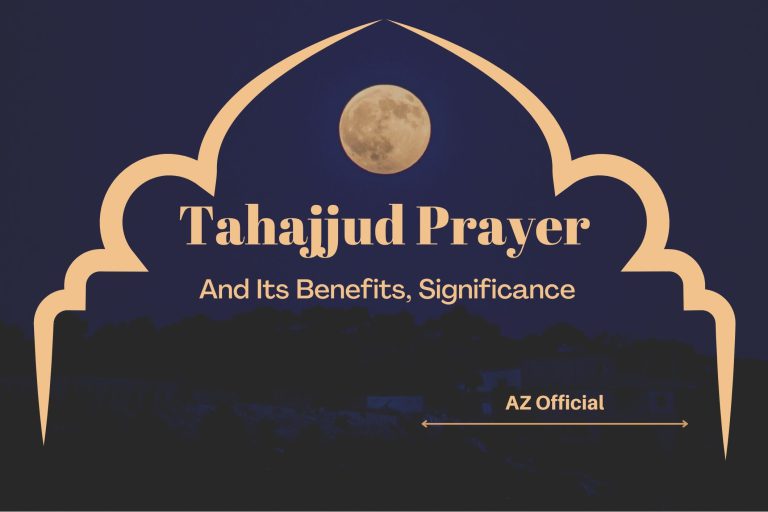 Tahajjud Prayer And Its Benefits, Significance