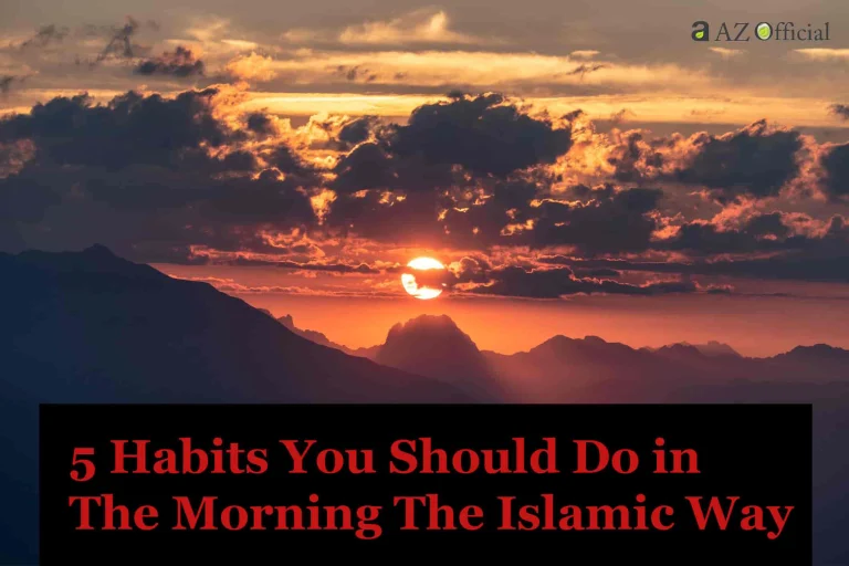 5 Habits You Should Do in The Morning The Islamic Way