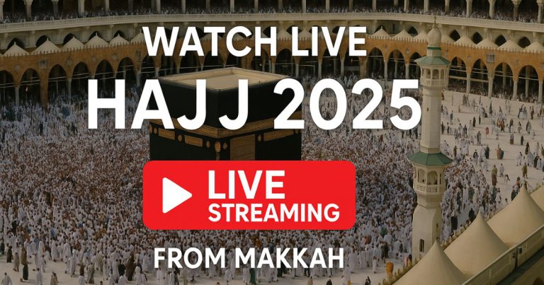Watch Live Hajj 2025 Live Streaming from Makkah